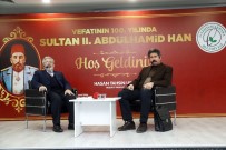 PROFESÖR - Osmanlı Padişahı Sultan Abdülhamid Han Gaziosmanpaşa'da Anıldı