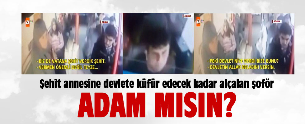 Şehit annesine skandal hakaret