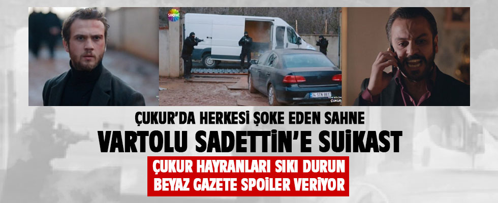 Çukur'da şoke eden sahne! Vartolu'ya suikast