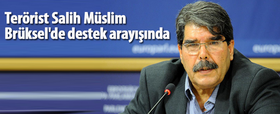 Terörist Salih Müslim Brüksel'de destek arayışında