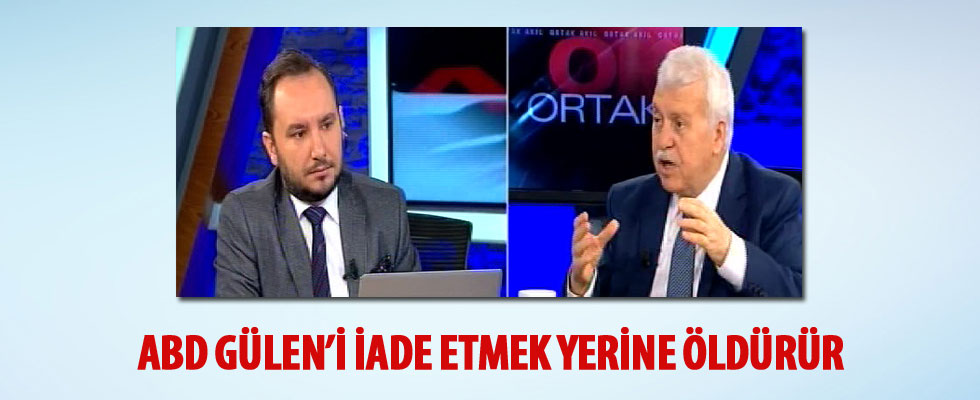 Hüseyin Gülerce: ABD, Fethullah Gülen'i iade etmek yerine öldürür