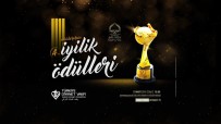 KURULUŞ YILDÖNÜMÜ - 4. Uluslararası İyilik Ödülleri 13 Mart'ta Sahiplerini Bulacak