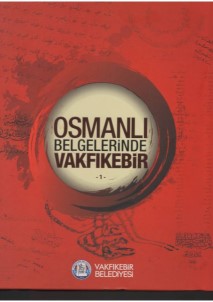 'Osmanlı Belgeleri'nde Vakfıkebir' Kitaplaştı