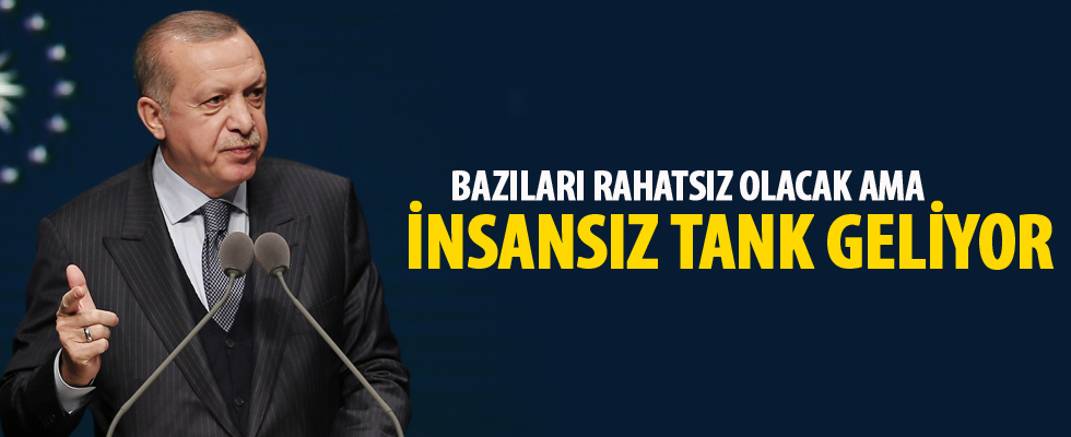Cumhurbaşkanı Erdoğan: İnsansız tank da yapacağız