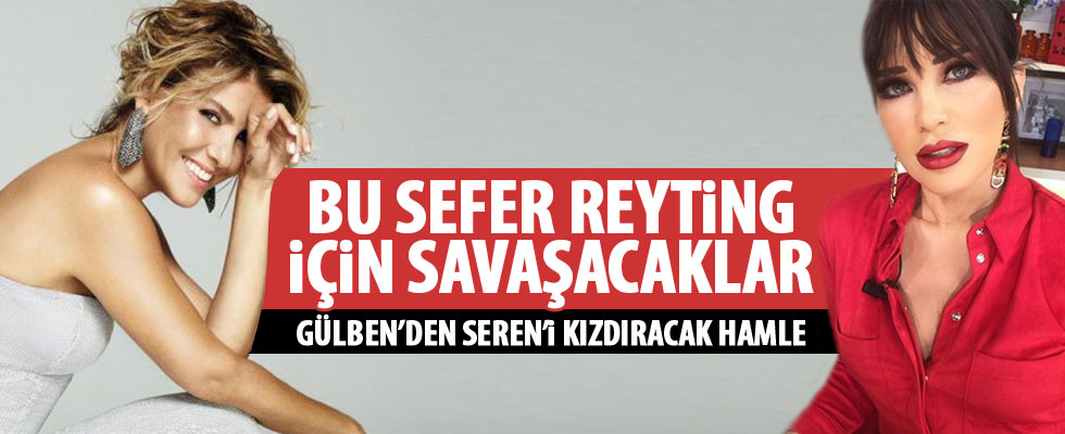 Gülben Ergen ve Seren Serengil karşı karşıya gelecek