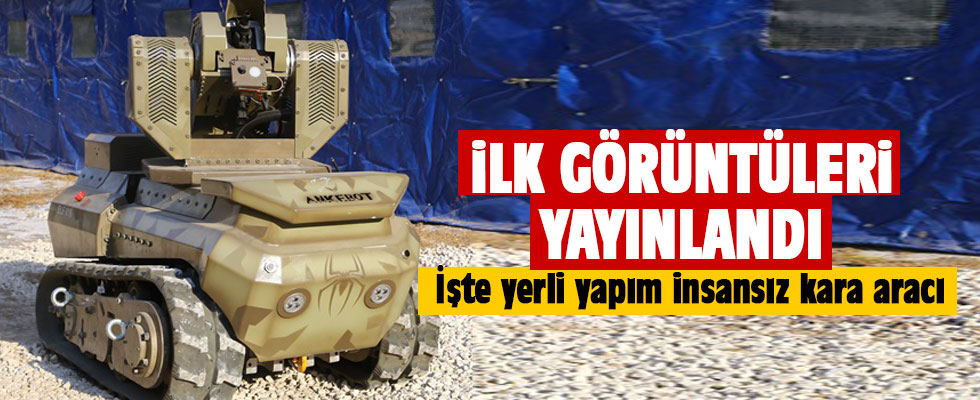 SSM insansız kara aracı ilk görüntülerini paylaştı