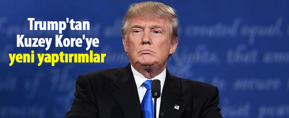 Trump'tan Kuzey Kore'ye yeni yaptırımlar