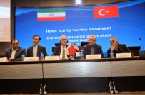 TİCARET ANLAŞMASI - Büyükelçilik Müşaviri Açıklaması 'İran Ve Türkiye Ticareti Amerikan Baskısını Atlatmasıyla Artacak'