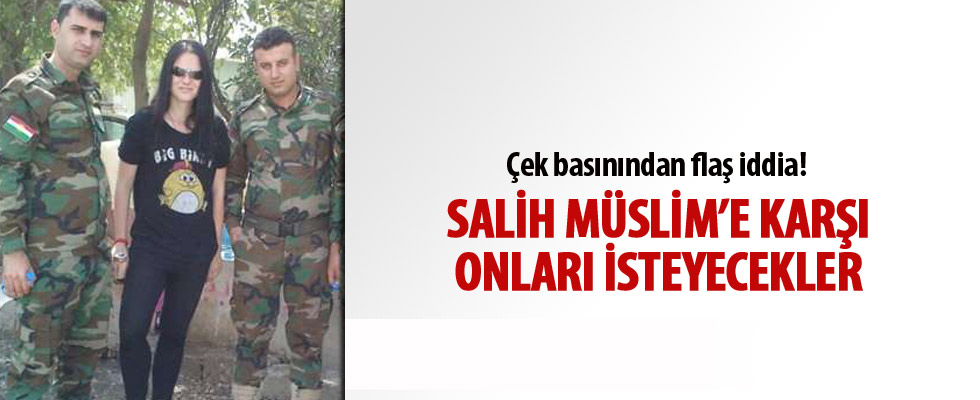 Çek basınından flaş iddia! Salih Müslim'e karşı onları isteyecekler