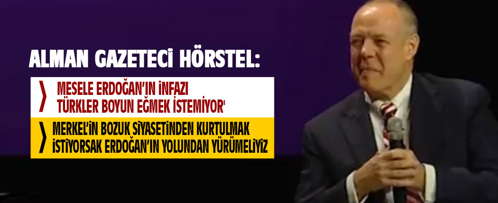 Hörstel: Erdoğan'ın yürüdüğü yolu yürümeliyiz