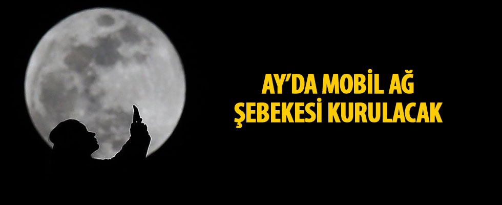 Ay'da mobil ağ şebekesi kurulacak