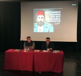 BEYKOZ BELEDİYESİ - Beykoz'da 'Tarihe Mühür Vuranlar' Adlı Seminerde Sultan II. Abdülhamit Han Anlatıldı