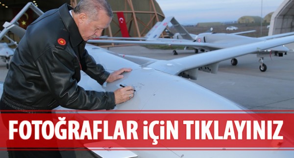 Erdoğan SİHA'ya imza attı