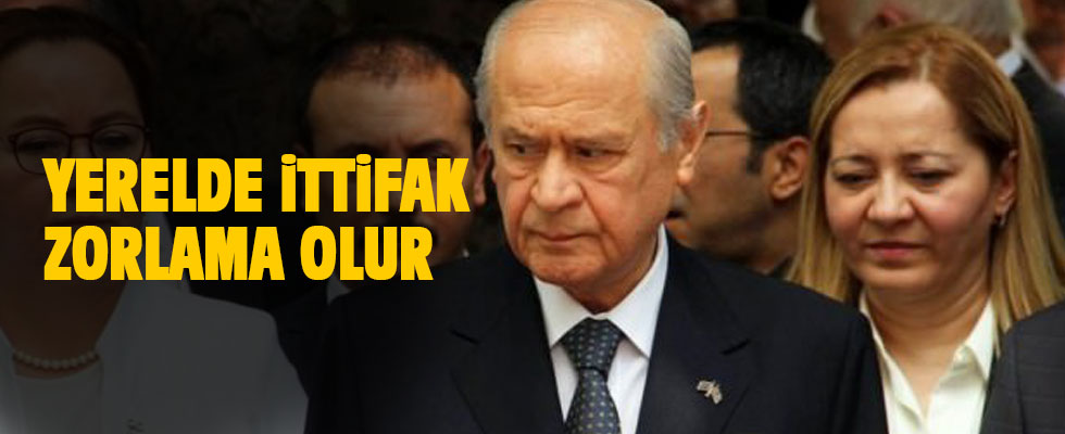 Bahçeli: Yerel ittifak zorlama olur