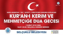 SINIR ÖTESİ OPERASYON - Selçuklu Belediyesinden 'Kur'an-I Kerim Ve Mehmetçiğe Dua' Gecesi