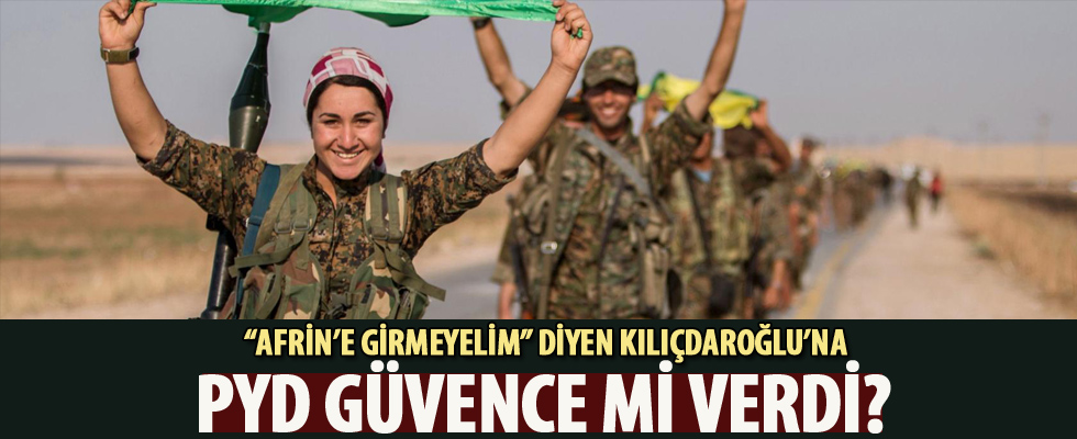 PYD Kılıçdaroğlu'na güvence mi verdi?