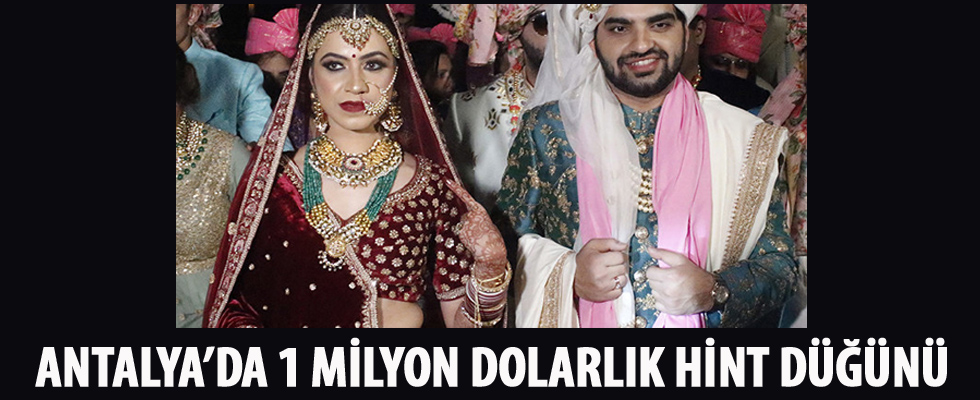 Antalya'da 1 milyon dolarlık Hint düğünü