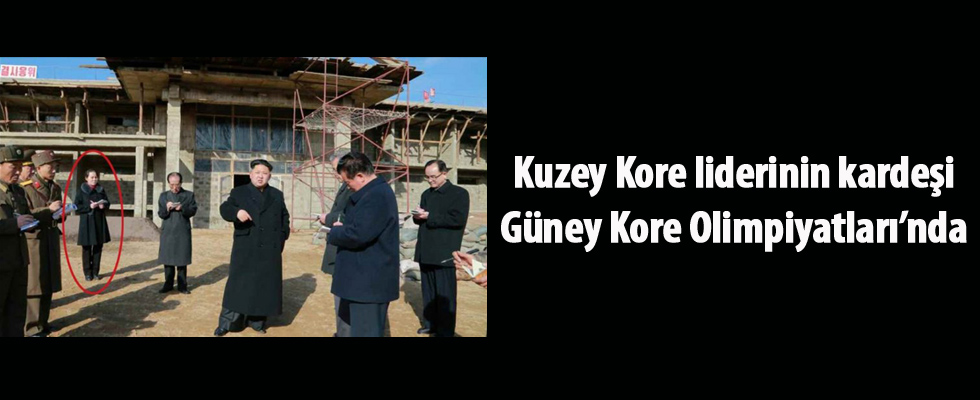 Kuzey Kore liderinin kardeşi Güney Kore Olimpiyatları'nda