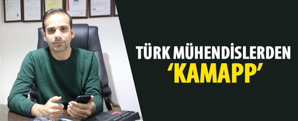 Türk mühendislerden 'Kamapp'