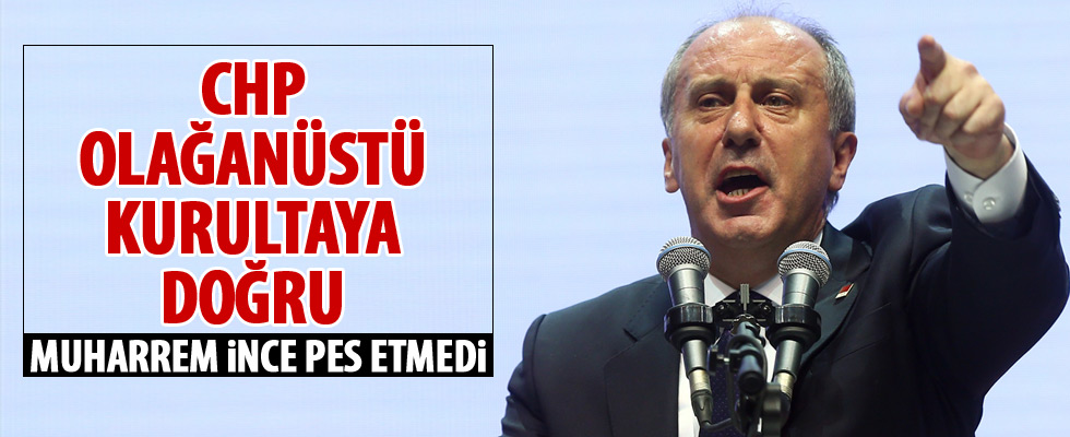 CHP olağanüstü kurultaya mı gidiyor?