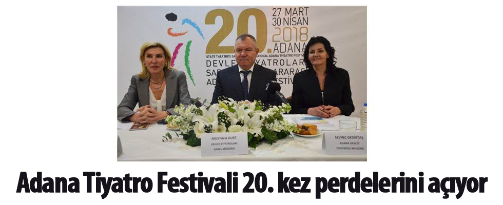 Adana Tiyatro Festivali 20. kez perdelerini açıyor