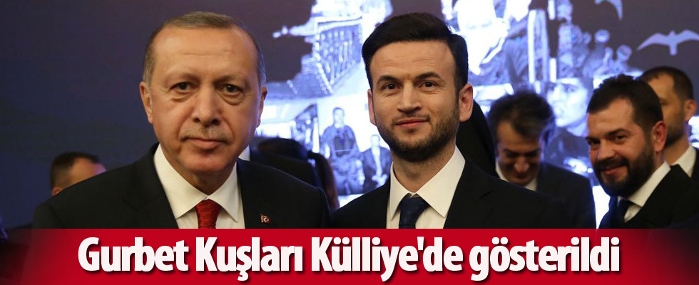 Gurbet Kuşları Külliye'de gösterildi