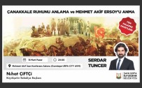ÇANAKKALE ZAFERI - Şanlıurfa Şehitlerini Anacak