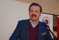 TOBB Başkanı Hisarcıklıoğlu, 'Bugün Türkiye Bir Sanayi Ülkesi Haline Geldi'