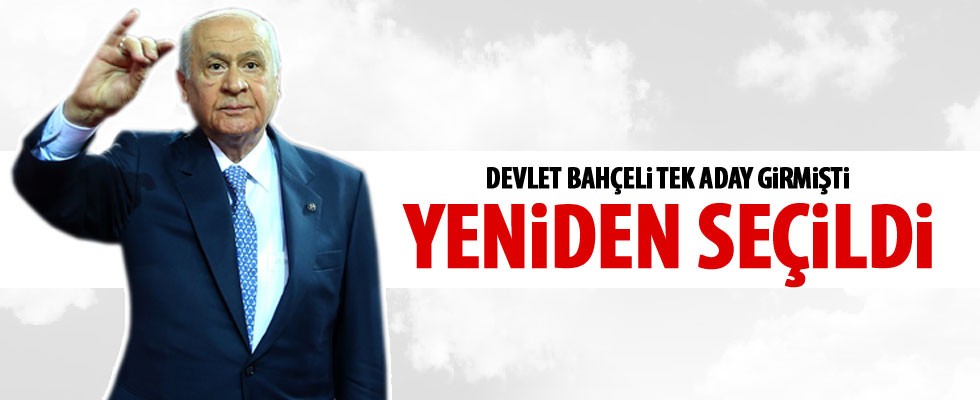 Devlet Bahçeli bir kez daha genel başkan