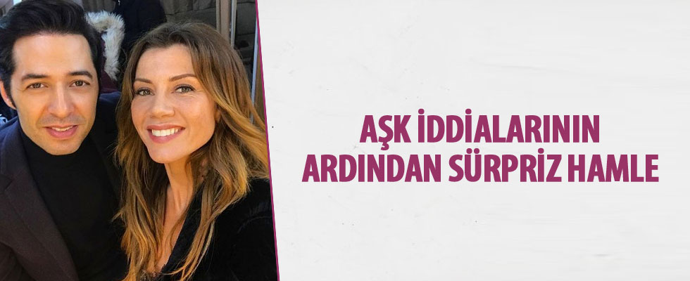 Aşk iddialarının ardından sürpriz hamle