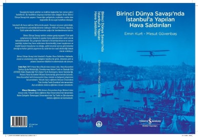 Birinci Dünya Savaşı'nda İstanbul'a Yapılan Hava Saldırılarını Anlatan Kitap Raflarda