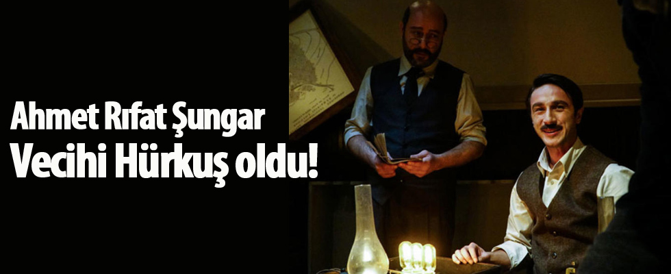 Ahmet Rıfat Şungar, Vecihi Hürkuş oldu!