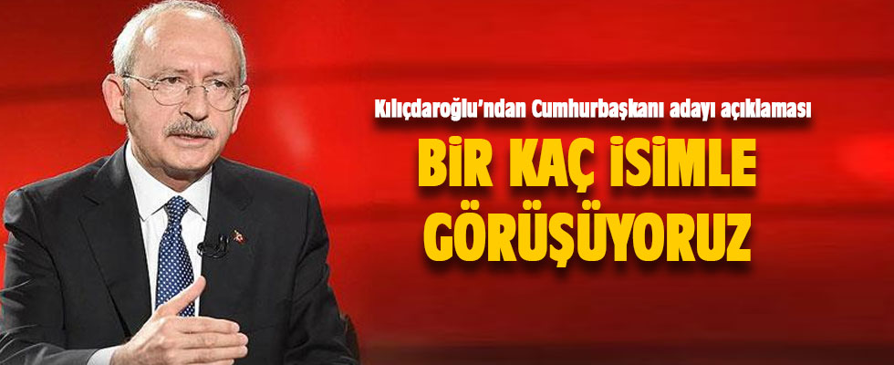 Kılıçdaroğlu'ndan Cumhurbaşkanı adayı açıklaması: Kafamızda birkaç isim var