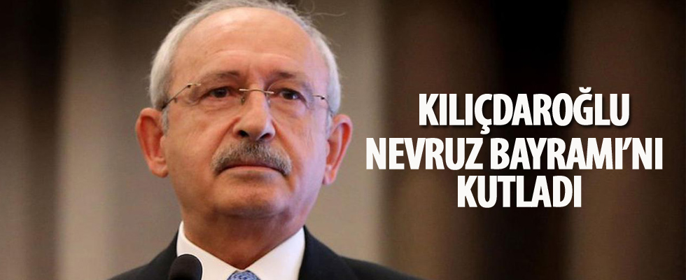 Kılıçdaroğlu Nevruz Bayramı'nı kutladı