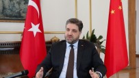 ABDÜLKADİR EMİN ÖNEN - Pekin Büyükelçisi Önen Açıklaması 'Çin İle İlişkilerde Sadece Bugünü Değil, Geleceği De Düşünmeliyiz'