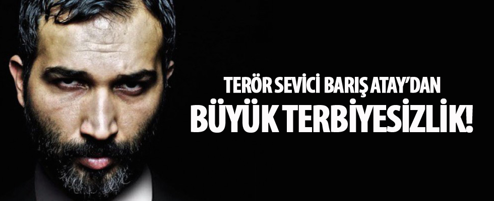 Barış Atay'dan büyük terbiyesizlik