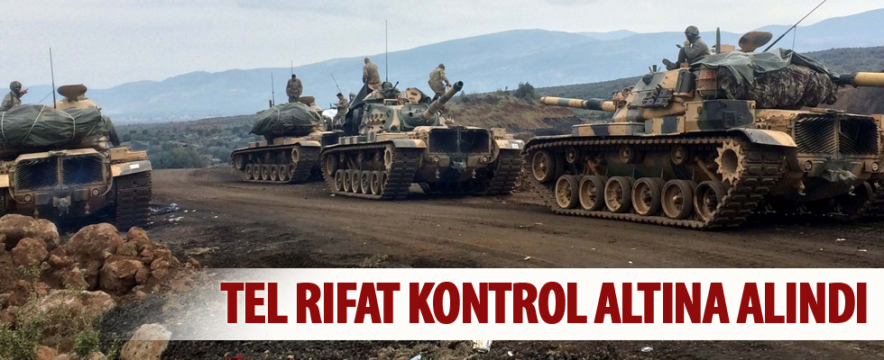 Tel Rıfat kontrol altına alındı