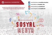 BOĞAZIÇI ÜNIVERSITESI - Anadolu Üniversitesi Sosyal Medyada Zirveye Oynuyor