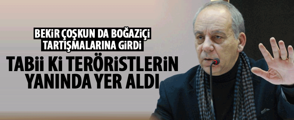 Bekir Çoşkun teröristlere sahip çıktı