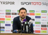 ÜMİT ÖZAT - Erol Bulut Açıklaması 'Daha Zorlu Bir Maç Olacağını Düşünüyordum'