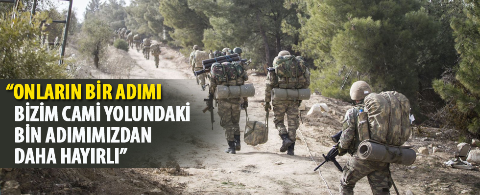 Afrin'de destan yazan askerimize övgü dolu sözler