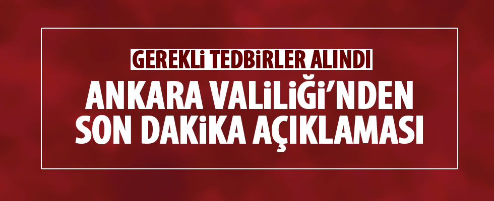 Ankara Valiliği'nden terör eylemi açıklaması