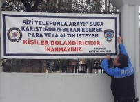 TELEFON DOLANDIRICILIĞI - TDP'den Dolandırıcılığa Pankartlı Uyarı