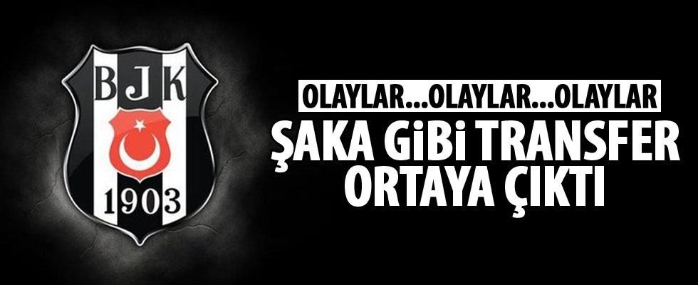 Beşiktaş'ın skandal transferi