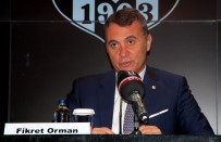 BAYERN MÜNIH - Fikret Orman Açıklaması 'Bizim Direkt Rakibimiz Galatasaray Ve Başakşehir'