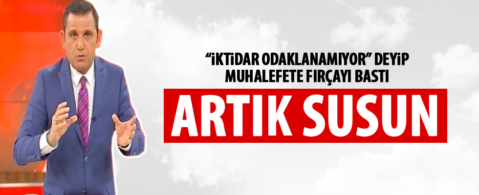 Fatih Portakal'dan muhalefete: Lütfen susun