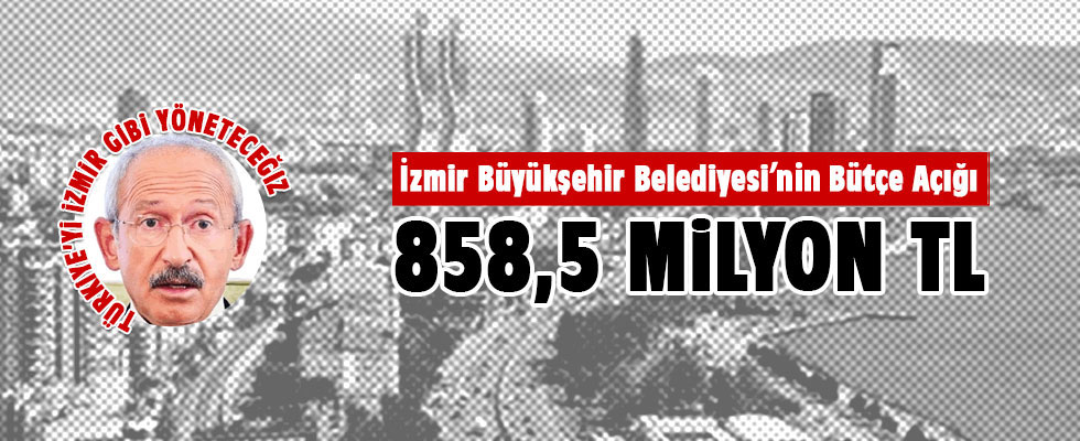 'İzmir Büyükşehir Belediyesi'nin bütçe açığı