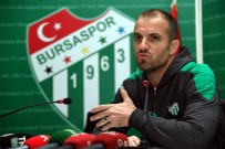 BURSASPOR TEKNIK DIREKTÖRÜ - 'Her Maça Kazanma Odaklı Çıkacağız'