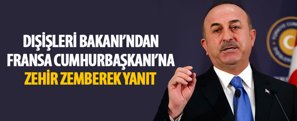 Dışişleri Bakanı Çavuşoğlu'dan Macron'a yanıt