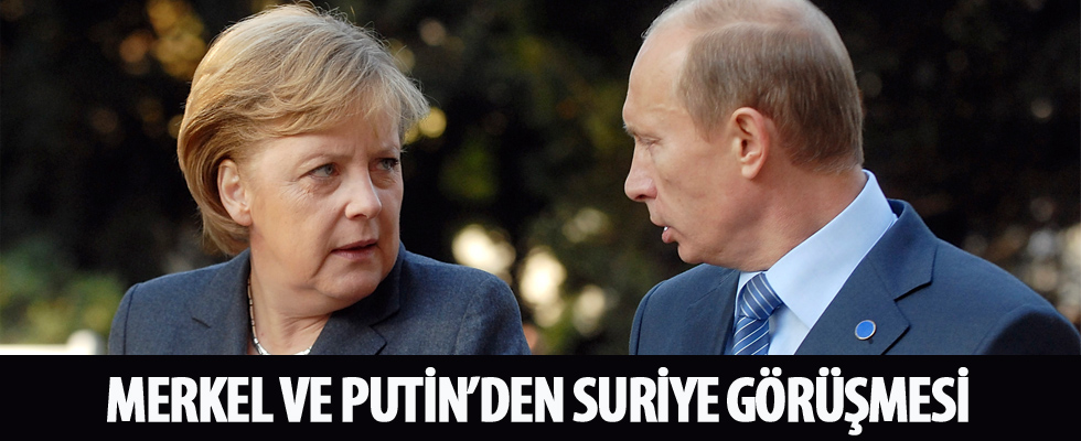 Merkel ve Putin'den Suriye görüşmesi